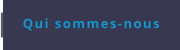 Qui sommes-nous