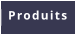 Produits